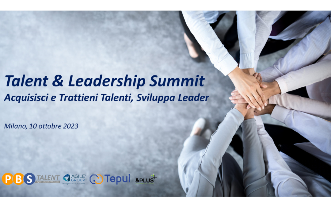 WORKSHOP ESCLUSIVO GRATUITO! Talent & Leadership Summit: Acquisisci e Trattieni Talenti, Sviluppa Leader (Milano, 10 Ottobre)